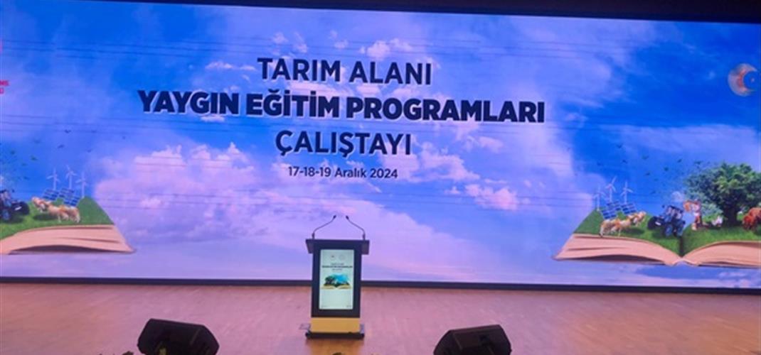 "Tarım  Alanı  Yaygın  Eğitim Programları Çalıştayı" Katılım Sağladık